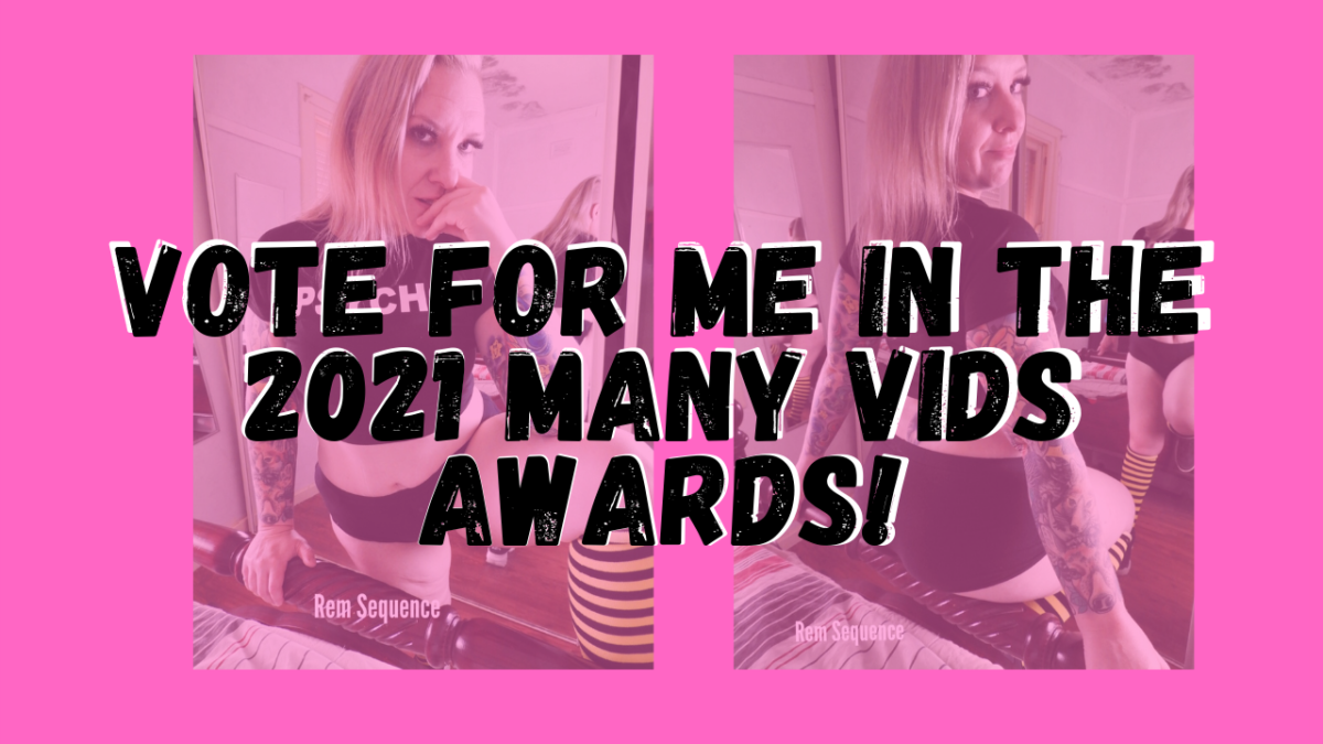 Vote for me in the 2021 Many Vids Awards!