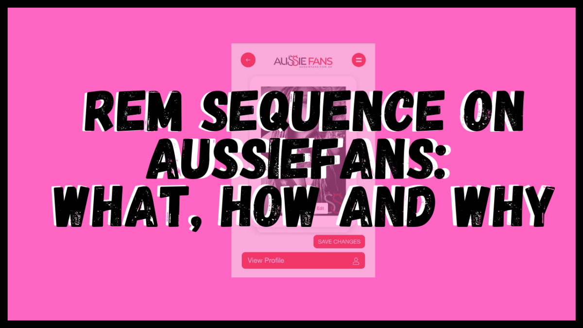 Rem Sequence Now on AussieFans: What, How, and Why