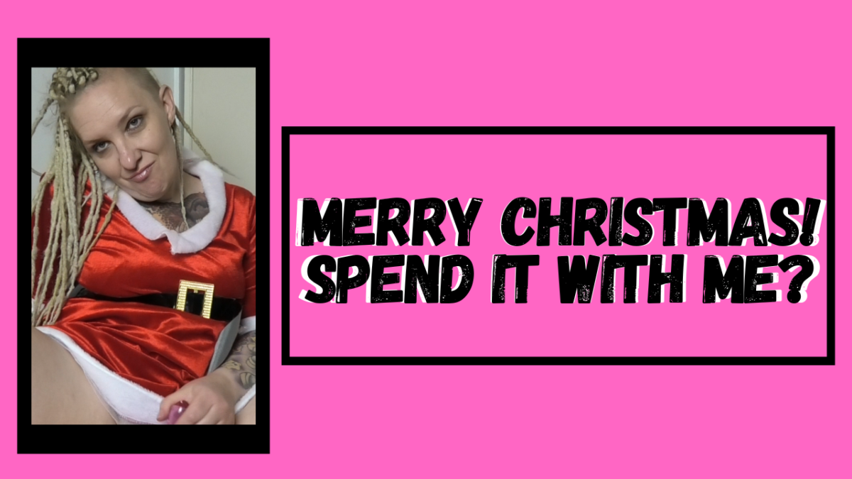 Merry Christmas! Do you Want to Spend it With Me?